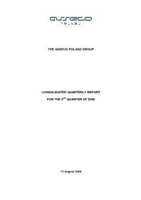 THE ASSECO POLAND GROUP Consolidated Quarterly Report for Q2 2008 All Figures in PLN Thousands, Unless Stated Otherwise