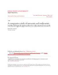 A Comparative Study of Univariate and Multivariate Methodological Approaches to Educational Research Robert M