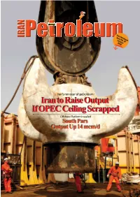 Iran to Raise Output If OPEC Ceiling Scrapped Offshore Platform Installed South Pars Output up 14 Mcm/D Top Story Iran Petroleum