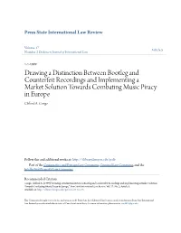 Drawing a Distinction Between Bootleg and Counterfeit Recordings and Implementing a Market Solution Towards Combating Music Piracy in Europe Clifford A