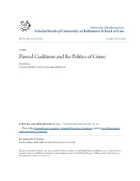 Flawed Coalitions and the Politics of Crime David Jaros University of Baltimore School of Law, Djaros@Ubalt.Edu