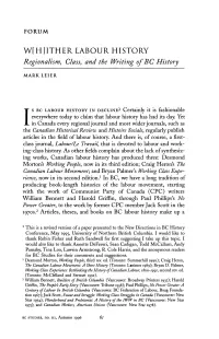 ITHER LABOUR HISTORY Regionalism, Class, and the Writing of BC History