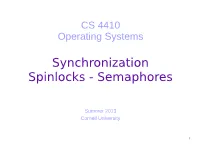 Synchronization Spinlocks - Semaphores