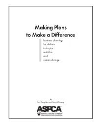 Making Plans to Make a Difference Business Planning for Shelters to Inspire, Mobilize and Sustain Change