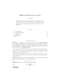 LEBESGUE MEASURE and L2 SPACE. Contents 1. Measure Spaces 1 2. Lebesgue Integration 2 3. L2 Space 4 Acknowledgments 9 References