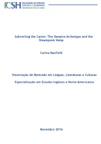The Vampire Archetype and the Steampunk Vamp Carina Maxfield