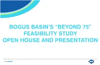 Bogus Basin Must Be a Sustainable Business: As Such, Future Operations Will Seek To