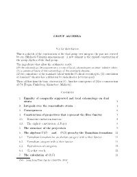 GROUP ALGEBRA Not for Distribution This Is a Sketch of the Construction