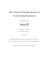 The Universe During Epochs of Accelerating Expansion