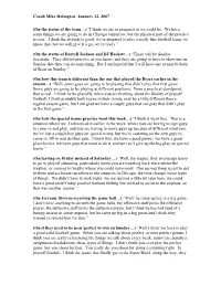 Coach Mike Holmgren January 12, 2007 (On the Status of the Team…) “I