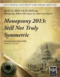 Monopsony 2013: Still Not Truly Symmetric Presented and Authored By: Jonathan M