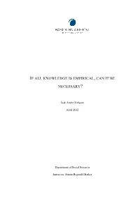 If All Knowledge Is Empirical, Can It Be Necessary?” Analytic and a Priori Statements Have Often Been Portrayed As Being Necessary