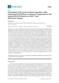 Calculation of the Isobaric Heat Capacities of the Liquid and Solid Phase of Organic Compounds at and Around 298.15 K Based on Their “True” Molecular Volume