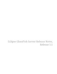 Eclipse Glassfish Server Release Notes, Release 5.1 Table of Contents