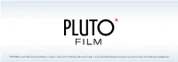 PLUTO FILM Is a World Sales and Festival Distribution Company for Feature Films from Germany and Around the Globe