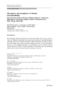 The Physics and Metaphysics of Identity and Individuality Steven French and De´Cio Krause: Identity in Physics: a Historical, Philosophical, and Formal Analysis