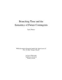 Branching Time and the Semantics of Future Contingents