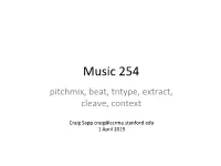 Music 254 Pitchmix, Beat, Tntype, Extract, Cleave, Context