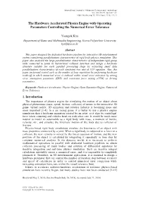 The Hardware Accelerated Physics Engine with Operating Parameters Controlling the Numerical Error Tolerance 1