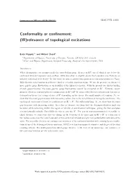 Conformality Or Confinement: (IR)Relevance of Topological