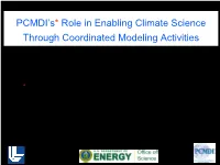 PCMDI's* Role in Enabling Climate Science Through Coordinated