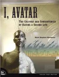 I, Avatar: the Culture and Consequences of Having a Second Life