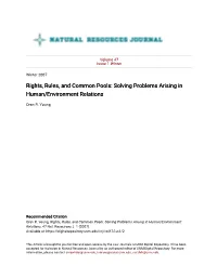 Rights, Rules, and Common Pools: Solving Problems Arising in Human/Environment Relations