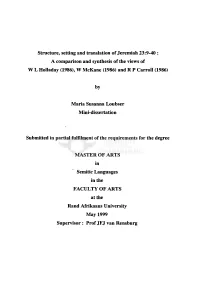 Structure, Setting and Translation of Jeremiah 23:9-40 : a Comparison and Synthesis of the Views of W L Holladay (1986), W Mckane (1986) and R P Carroll (1986)