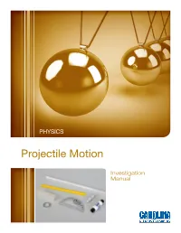 PHYSICS Projectile Motion Investigation Manual