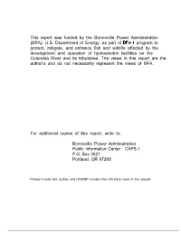 This Report Was Funded by the Bonneville Power Administration (BPA), U.S. Department of Energy, As Part of BPA's Program to Pr