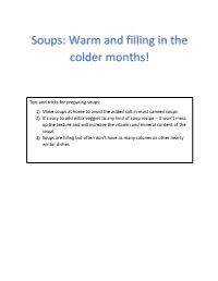 Soups: Warm and Filling in the Colder Months!