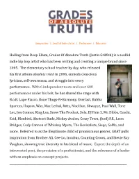Grades of Absolute Truth (Justin Griffith) Is a Soulful Indie Hip Hop Artist Who Has Been Writing and Creating a Unique Brand Since 2005