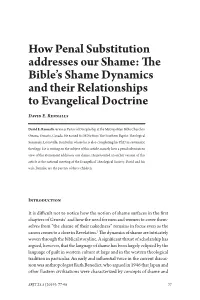 How Penal Substitution Addresses Our Shame: the Bible’S Shame Dynamics and Their Relationships to Evangelical Doctrine David E