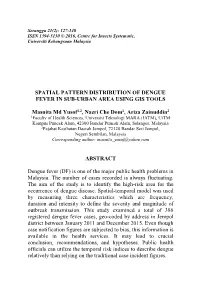 Spatial Pattern Distribution of Dengue Fever in Sub-Urban Area Using Gis Tools