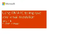 Using DMARC to Improve Your Email Reputation