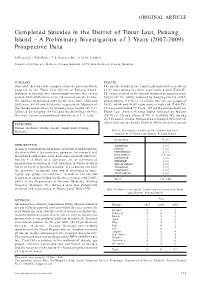 Completed Suicides in the District of Timur Laut, Penang Island – a Preliminary Investigation of 3 Years (2007-2009) Prospective Data