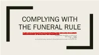 COMPLYING with the FUNERAL RULE an Online Course Based on the Federal Trade Commission (FTC) Funeral Rule Which Went Into Effect on 4/30/84 and Then Revised in 1994
