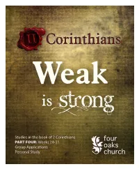 Studies in the Book of 2 Corinthians PART FOUR: Weeks 24-31 Group Applications Personal Study Week 24 2 Corinthians 10:1-6 (ESV)
