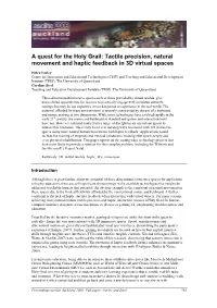 Tactile Precision, Natural Movement and Haptic Feedback in 3D Virtual Spaces
