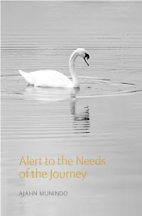 Alert to the Needs of the Journey, Those on the Path of Awareness, Like Swans, Glide On, Leaving Behind Their Former Resting Places
