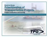 HAMPTON ROADS Prioritization of Transportation Projects Project Evaluation and Scoring