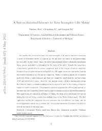 A Note on Statistical Inference for Noisy Incomplete 1-Bit Matrix∗
