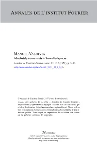 Absolutely Convex Sets in Barrelled Spaces Annales De L’Institut Fourier, Tome 21, No 2 (1971), P