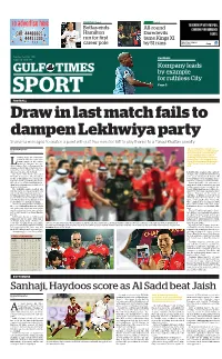 Draw in Last Match Fails to Dampen Lekhwiya Party Shahania Managed to Snatch a Point with Just Two Minutes Left to Play Thanks to a Fahad Khalfan Penalty