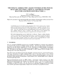 The Need to Address the Larger Universe of Heu-Fueled Reactors, Including: Critical Assemblies, Pulsed Reactors and Propulsion Reactors [1]