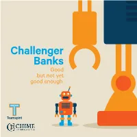 Challenger Banks Good but Not Yet Good Enough
