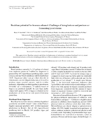 Brazilian Potential for Biomass Ethanol: Challenge of Using Hexose and Pentose Co- Fermenting Yeast Strains