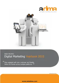 Digital Marketing Yearbook 2010 “ Stay Engaged with Your Customer and Flexibly “ Follow the Trends Across Multiple Platforms