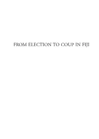 From Election to Coup in Fiji Ii Iii