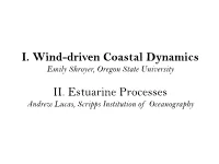I. Wind-Driven Coastal Dynamics II. Estuarine Processes
